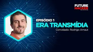 Epis&oacute;dio 1 | Era Transm&iacute;dia (Rodrigo Arnaut)