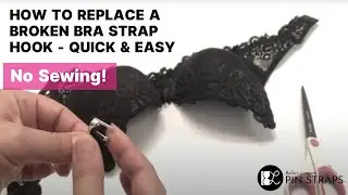 NO SEWING - How to Replace a Broken Bra Strap Hook , Quick & Easy, DIY | by PIN STRAPS