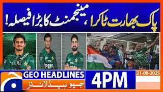 Pak-India Clash: Management Takes a Big Decision! | Geo News 4PM Headlines | 21 Sep