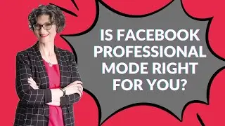 Should You Switch Your Facebook Profile to Professional Mode?
