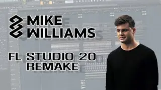 Mike Williams - ID (I Said Too Much) FL Studio 20 Remake l FLP=Free