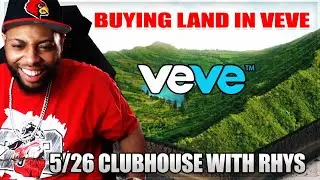 VEVE 5/26 CLUBHOUSE RHYS EXPLAINS BUYING LAND IN THE VEVEVERSE! ECOMI / OMI CRYPTO!