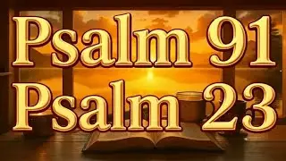 PRAYER for January 29 – PSALM 91 and PSALM 23: The Two Most Powerful PRAYERS in the BIBLE