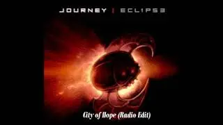 CITY OF HOPE (JOURNEY) RADIO EDIT
