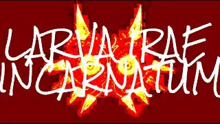 LARVA IRAE INCARNATUM - Chonny Jash | DayCore (slowed down pitched down)