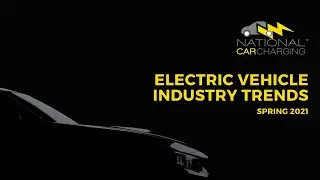 2021 What are Latest Electric Vehicle Industry Trends?