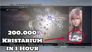 200.000 KRISTARIUM IN 1 HOUR | Guide: Final Fantasy XIII