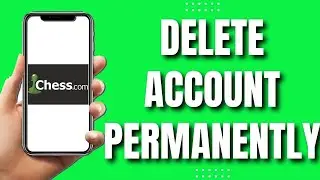 How To Delete Chess.com Account Permanently (2023