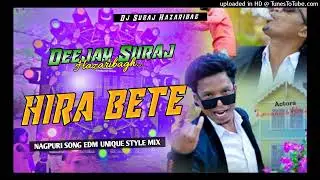 Hira Bete| Nagpuri Dj Full Song || Heera Bete Funny Song Dj || Edm Unique Style Mix || Dj Songs 2025