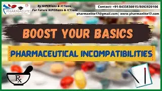 GPAT/NIPER : Boost Your Basics - Pharmaceutical Incompatibilities || PHARMAELITE || +91-8433830815