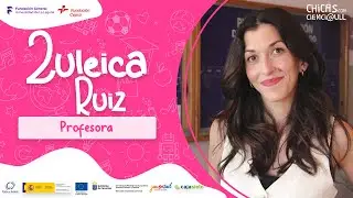 Chicas con Cienci@ULL  IV Temporada Episodio 25 Zuleica Ruiz