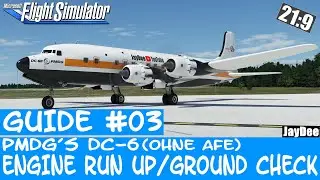 GUIDE #03 - Engine Runup/Ground Check ★ DC-6 ohne AFE (PMDG) ★ FLIGHT SIMULATOR deutsch