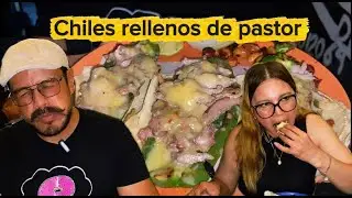 ¡¡PROBANDO los TACOS de CHILES RELLENOS de PASTOR y QUESO FUNDIDO!!