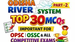 Odisha River system MCQs /PART -2/Questions and answers/OSSSC/OSSC/IRB/RI/ARI/