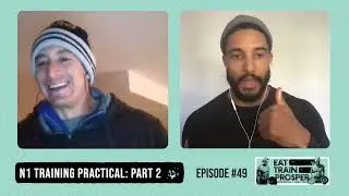 Part 2: N1 Training Practical Recap | ETP#49