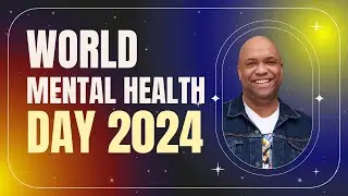 Discover the SURPRISING 2024 World Mental Health Day Theme