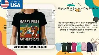 Happy First Father's Day Buffalo Shirt