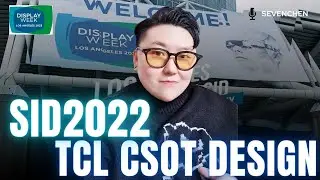 TCL CSOT at SID2022.DESIGN BY WEMACREATIVE.