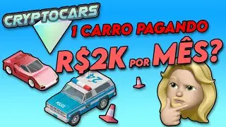 Crypto Cars - Como entrar com o MENOR INVESTIMENTO e tirar em m&eacute;dia R$ 2.5k/m&ecirc;s (ROI em 15 dias??)