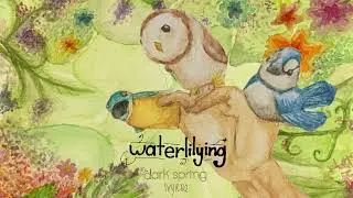 Dark Spring - Waterlilying (Official Audio)