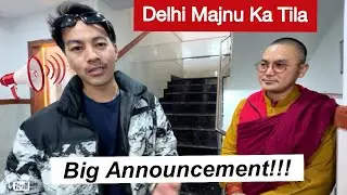Big Announcement To Majnu ka Tila 🔊 || Tibetan Vlogger || Tibetan YouTuber || New Video 