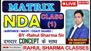 Mastering Matrices: Best Concepts for NDA Preparation Class  with Rahul Sharma | Day - 1