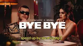 Tanja Savić X Rimski BYE BYE (SPEED UP VIDEO)