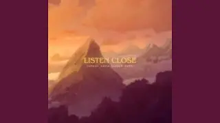 Listen Close