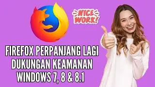 Firefox Perpanjang Dukungan Keamanan Untuk Windows 7, 8 dan 8 1