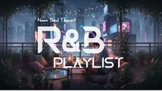 𝐋𝐚𝐭𝐞 𝐂𝐡𝐞𝐜𝐤𝐨𝐮𝐭 | 2025 R&B playlist 08 🎶 Music Playlist | Perfect for Working | 好聽音樂 | いい音楽 | 좋은 음악