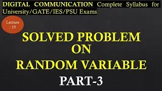 Solved Problem on Random Variable Part 3 | Digital Communication | R K Classes | Lec 15