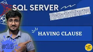 SQL Having Clause | SQL Server For Beginners - #16