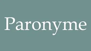 How to Pronounce ''Paronyme'' (Paronym) Correctly in French