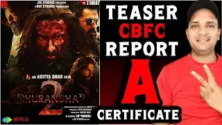 Dhurandar 2 Teaser CBFC Report Certificate Details | Dhurandar 2 Teaser Update | Dhurandar 2
