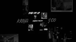 KrazyieA FT Jali$co - LOAD EM UP (Prod. By Roman RSK) (Lost tape 2020)