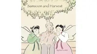 Samsoon and Harvest By Soon Ju Kim