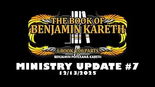 The Book Of Benjamin Kareth - Ministry Update 7