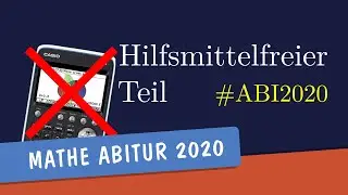 Hilfsmittelfreier Teil | Übung | MATHE ABITUR 2020