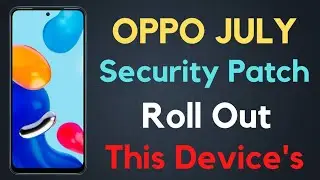 OPPO JULY Security Patch Update Roll Out | This Device's |