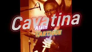 Alain LARTIGUE   CAVATINA The Deer Hunter 2025 12 06