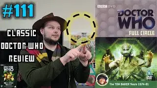 'Full Circle' - Classic Doctor Who Review ['The E-Space Trilogy' Part One]