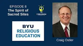 Y Religion Episode 8 &ndash; The Spirit of Sacred Sites (Craig Ostler)