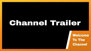 Channel Trailer