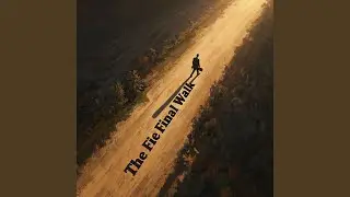The Final Walk