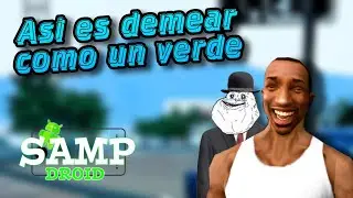 Asi demean los verdes en SampDroid Ft. @TomyL.  🟢🔪
