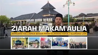ZIARAH MAKAM AULIA JAWA TENGAH ‼️ Bersama keluarga besar PPHM Slarang kidul | Slarang lor