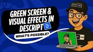 Green screen & Visual effects in Descript made easy!
