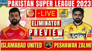 Peshawar Zalmi Vs Islamabad United Live Preview | PZ Vs IU | Eliminator | Pakistan Super League Live