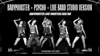 BABYMONSTER - &lsquo;PSYCHO&rsquo; (Live Band Studio Version) | LOVE MONSTER ASIA FAN