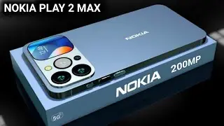 Nokia Play 2 Max 2024 | 200MP Camera, 7000mAh Battery | Nokia Play 2 Max 5G | Nokia New Phone 2024